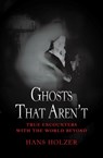 Ghosts That Aren't - Hans Holzer - 9781453279694