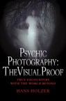 Psychic Photography: The Visual Proof - Hans Holzer - 9781453279700