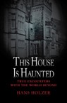 This House Is Haunted - Hans Holzer - 9781453279724
