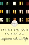 Acquainted with the Night - Lynne Sharon Schwartz - 9781453287569