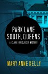 Park Lane South, Queens - Mary Anne Kelly - 9781453293898
