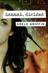 Hannah, Divided - Adele Griffin - 9781453297353