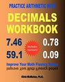 Practice Arithmetic with Decimals Workbook - Chris McMullen - 9781453626931