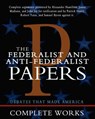 The Federalist and Anti-Federalist Papers - James Madison - 9781453634196