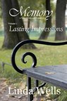 Memory: Volume 1, Lasting Impressions: A Tale of Pride and Prejudice - Linda Wells - 9781453698389