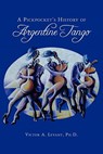 A Pickpocket's History of Argentine Tango - Victor Levant Ph. D. - 9781453801970
