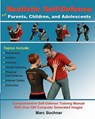 Realistic Self-Defense for Parents, Children, and Adolescents: Learn How to Become Aware of Your Surroundings, Avoid Danger, Trust Your Intuition, and - Marc Bochner - 9781453893746