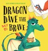 Dragon Dave the Not So Brave - Alex Latimer - 9781454713180