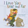 I Love You Near and Far - Marjorie Blain Parker - 9781454905073