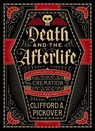 Death and the Afterlife - Clifford A. Pickover - 9781454914341