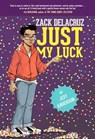 Just My Luck (Zack Delacruz, Book 2) - Jeff Anderson - 9781454921134