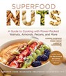 Superfood Nuts - Connie Diekman ; Vicki Chelf - 9781454923350