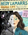 Hedy Lamarr's Double Life - Laurie Wallmark - 9781454926917