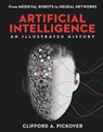 Artificial Intelligence: An Illustrated History - Clifford A. Pickover - 9781454933595