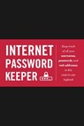 INTERNET PASSWORD KEEPER - Eric Butow - 9781454940302