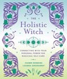 The Holistic Witch - Leanna Greenaway ; Shawn Robbins - 9781454942559