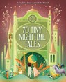 70 Tiny Nighttime Tales: Fairy Tales from Around the World - Anna Láng - 9781454943808