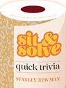 Sit & Solve Quick Trivia - Stanley Newman - 9781454944867