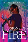 Illusions of Fire - Nisha Sharma - 9781454947776