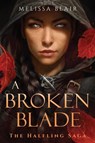 Blair, M: Broken Blade - Melissa Blair - 9781454947875