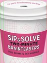 Sip & Solve Two-Minute Brainteasers - Paul Sloane ; Des MacHale - 9781454947974
