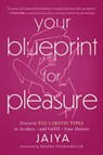 Your Blueprint for Pleasure - Jaiya - 9781454950035