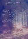 Walking through Darkness - Llyn Roberts ; Sandra Ingerman - 9781454950851