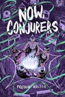Now, Conjurers - Freddie Kölsch - 9781454951605