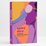 Spicy Dice: A Game of Seductive Stakes -  - 9781454954231