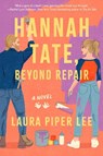 Hannah Tate, Beyond Repair - Laura Piper Lee - 9781454955528