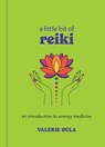 A Little Bit of Reiki - Valerie Oula - 9781454958956