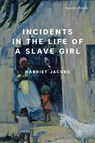 Incidents in the Life of a Slave Girl - Harriet Jacobs - 9781454959762