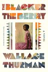 The Blacker the Berry - Wallace Thurman - 9781454960157