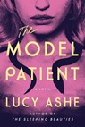 The Model Patient - Lucy Ashe - 9781454960775