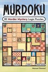 Murdoku: 80 Murder Mystery Logic Puzzles - Manuel Garand - 9781454961796