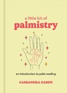 A Little Bit of Palmistry - Cassandra Eason - 9781454963080