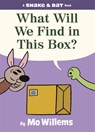 Snake & Bat: What Will We Find in This Box? - Mo Willems - 9781454966838