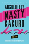 Absolutely Nasty® Kakuro Level Four - Conceptis Puzzles - 9781454970026