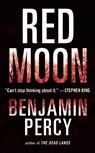 Red Moon - Benjamin Percy - 9781455501670