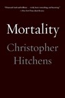 Mortality - Christopher Hitchens - 9781455502769