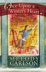Once Upon a Winter's Heart - Melody Carlson - 9781455528110