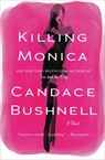 Killing Monica - Candace Bushnell - 9781455530373