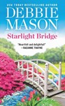 STARLIGHT BRIDGE - Debbie Mason - 9781455537211