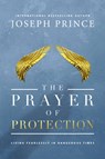 The Prayer of Protection - Joseph Prince - 9781455542376