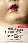 What Ever Happened to Baby Jane? - Henry Farrell - 9781455546756