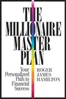 The Millionaire Master Plan - Roger James Hamilton - 9781455549245