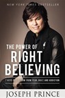 POWER OF RIGHT BELIEVING - Joseph Prince - 9781455553167
