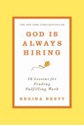 God Is Always Hiring - Regina Brett - 9781455556359