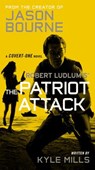 Robert Ludlum's (Tm) the Patriot Attack - Kyle Mills - 9781455577644