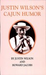Justin Wilson's Cajun Humor - Justin Wilson ; Howard Jacobs - 9781455606962